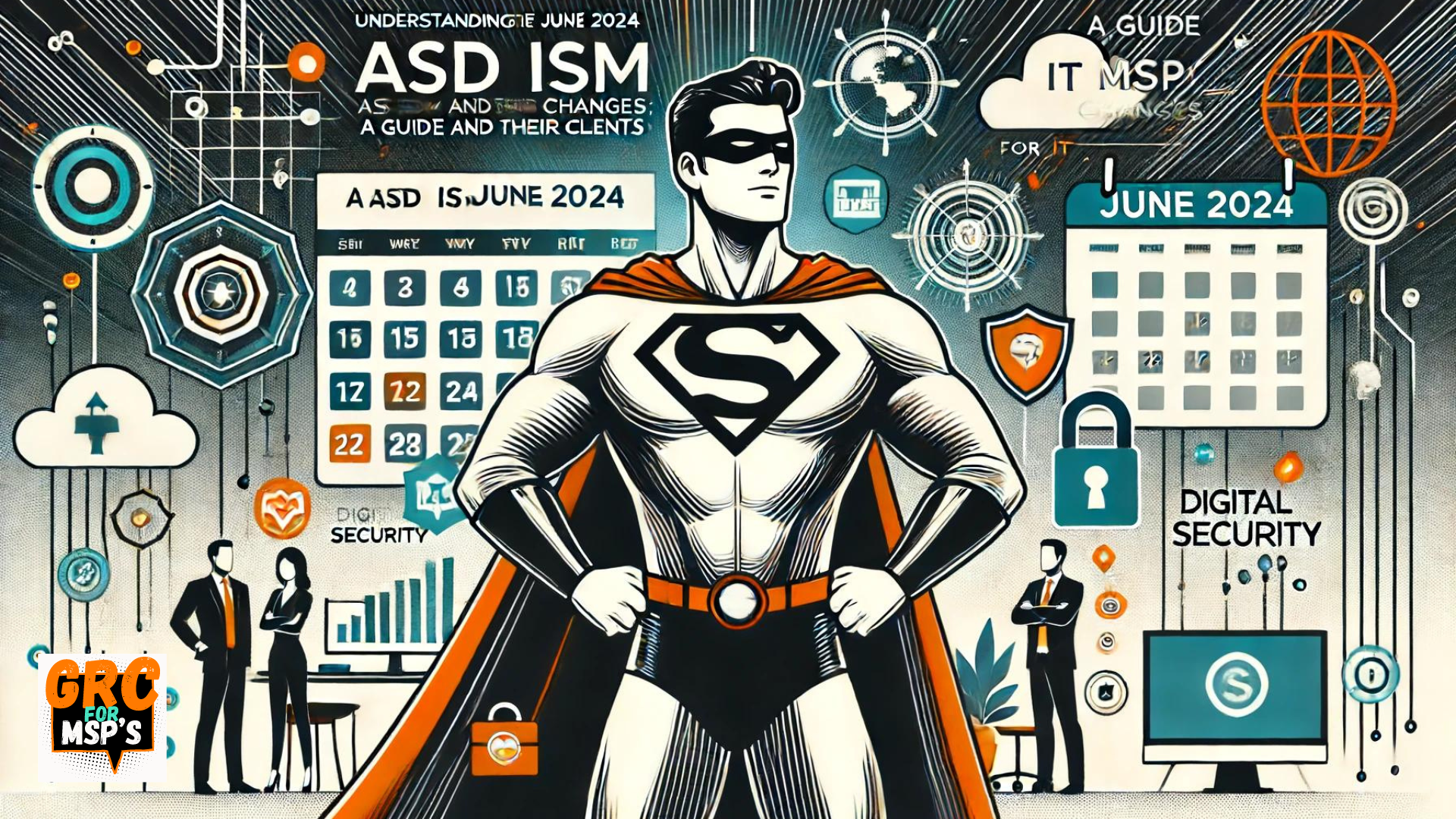 Understanding the June 2024 ASD ISM Changes: A Guide for IT MSPs and Their Clients